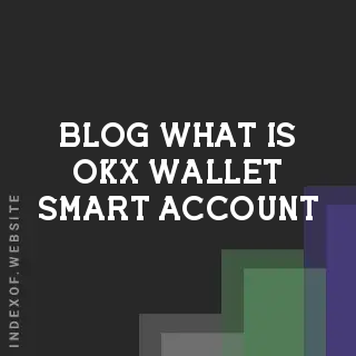 What is OKX Wallet Smart Account? Guide to Account Abstraction in 2026 | Logo - Indexof